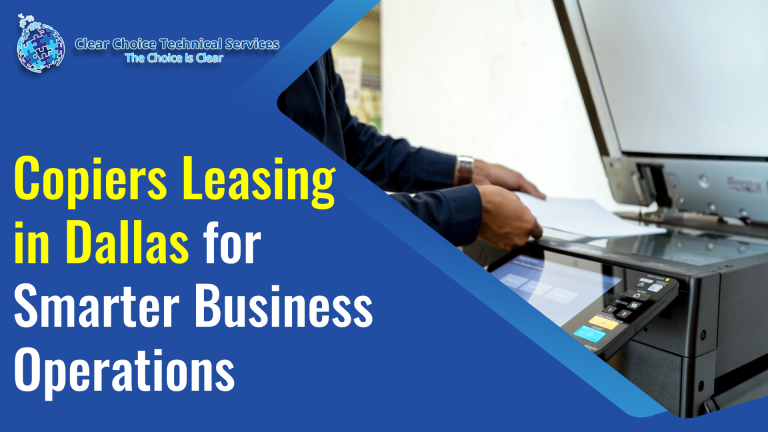 Copiers Leasing in Dallas for Smarter Business Operations