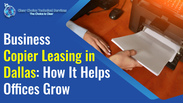 Business Copier Leasing in Dallas: How It Helps Offices Grow
